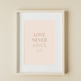 Love Never Gives Up Printable Wall Art