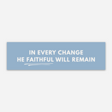 He Faithful Will Remain Sticker in Blue