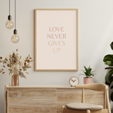 Love Never Gives Up Printable Wall Art