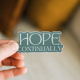 Hope Continually Sticker | Green