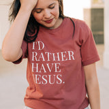 I'd Rather Have Jesus Graphic T-shirt in Spice