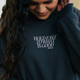 Hold Fast to What is Good Crew Neck Sweatshirt in Grey