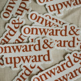 Onward & Upward Sticker