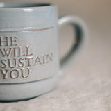 He Will Sustain You Mug in Cloudy
