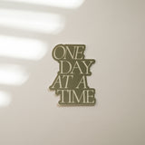 One Day at a Time Sticker in Olive Green