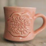 He Restores My Soul Mug in Rosebud